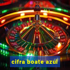 cifra boate azul